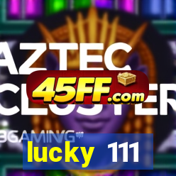 lucky 111